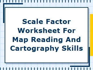 Mastering Map Scales: a Cartography Skills Worksheet