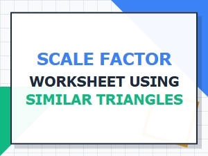 Scale Factor Practice with Similar Triangles