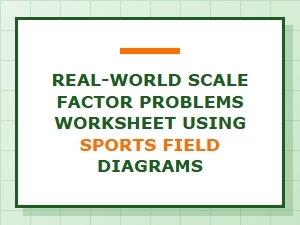 Sports Field Scale Factor Problems Worksheet