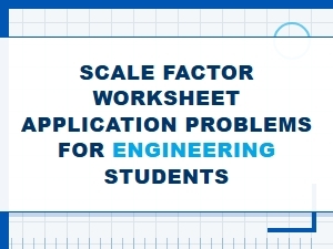 Applying Scale Factors in Engineering Practice