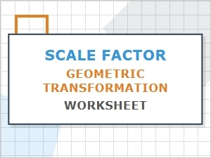 Scale Factor Worksheet for Geometric Transformations
